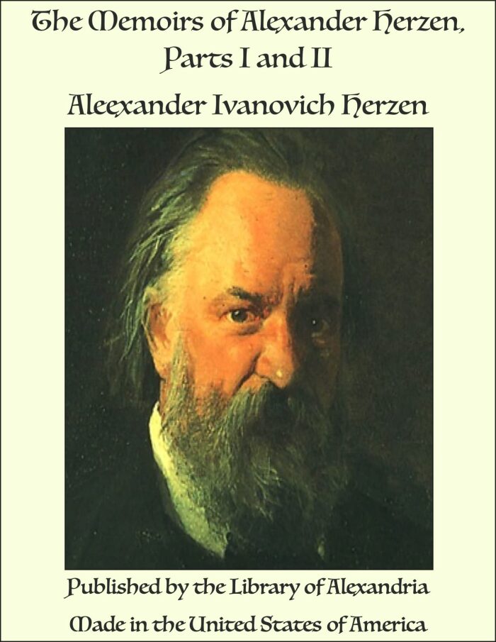 The Memoirs of Alexander Herzen, Parts I and II