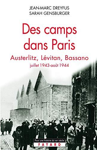 Des Camps dans Paris: Austerlitz, Lévitan, Bassano