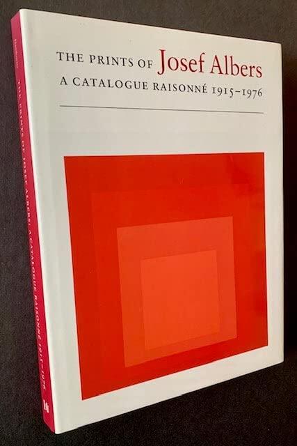 The Prints of Josef Albers: A Catalogue Raisonne 1915-1976