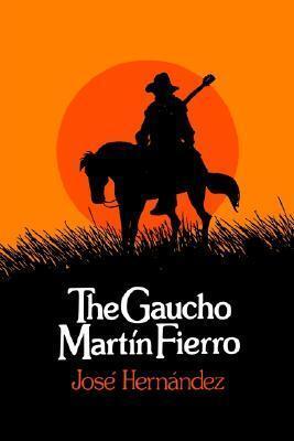 The Gaucho Martín Fierro
