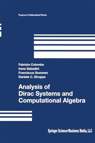 Analysis of Dirac Systems and Computational Algebra