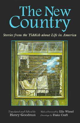 The New Country: Stories from the Yiddish about Life in America