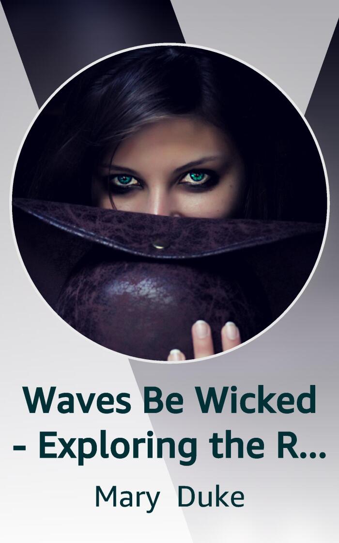 Waves Be Wicked - Exploring the Realms