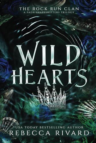 Wild Hearts: The Rock Run Clan: A Fada Shapeshifters Trilogy