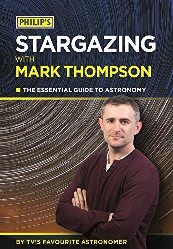Philip's Stargazing With Mark Thompson: The Essential Guide to Astronomy