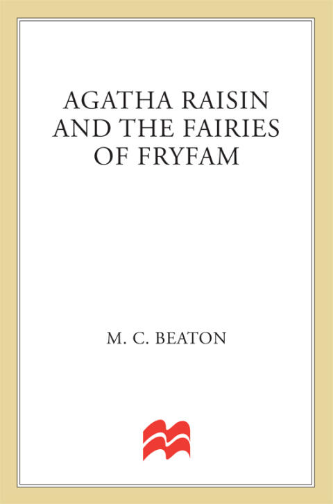 Agatha Raisin and the Fairies of Fryfam: An Agatha Raisin Mystery