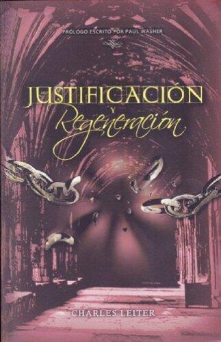 Justificaci?n y Regeneraci?n by Charles Leiter