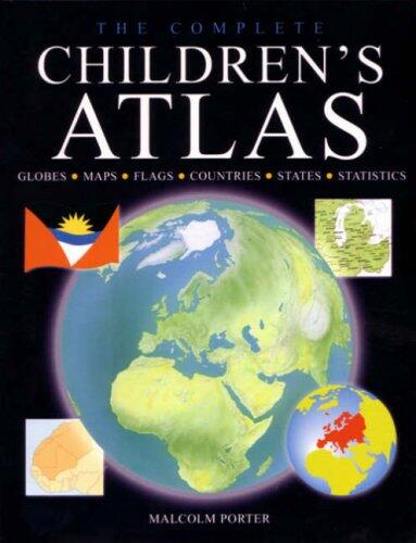 The Complete Children's Atlas