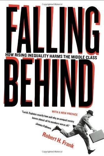 Falling Behind: How Rising Inequality Harms the Middle Class (Wildavsky Forum Series) (1st Edition)