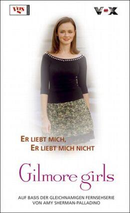 Gilmore Girls, Bd. 9: Er liebt mich, er liebt mich nicht