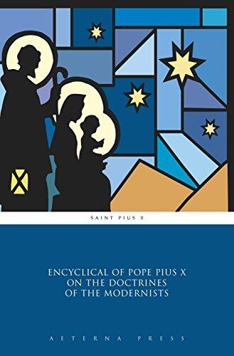 Encyclical of Pope Pius X on the Doctrines of the Modernists