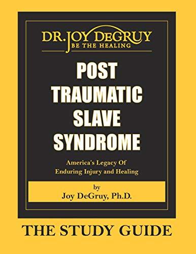 Post-Traumatic Slave Syndrome (Study Guide)