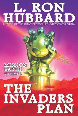 The Invaders Plan: Mission Earth Volume 4