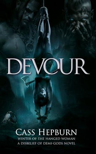Devour: Winter of the Hanged Woman Trilogy