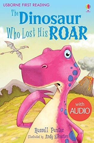 The Dinosaur Who Lost His Roar (with Audio)