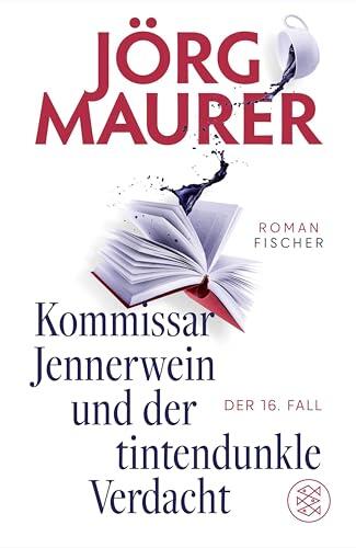 Kommissar Jennerwein und der tintendunkle Verdacht: Roman (Kommissar Jennerwein ermittelt 16)