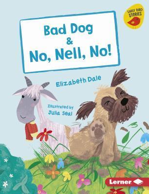 Bad Dog & No, Nell, No! (Early Bird Readers ― Pink