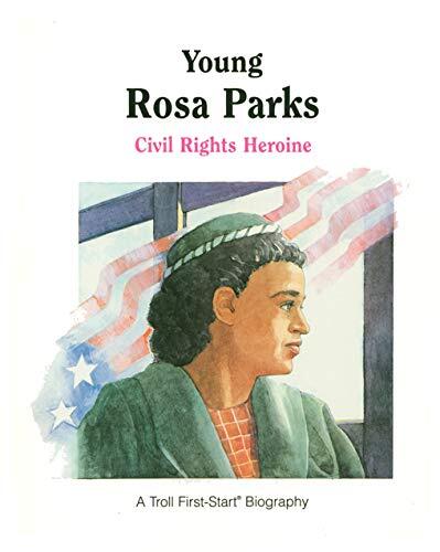 Young Rosa Parks: A Civil Rights Heroine