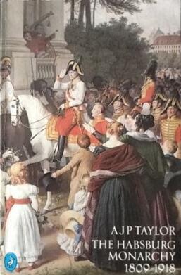 The Habsburg Monarchy: 1809-1918