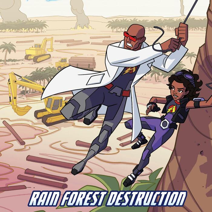 Rain Forest Destruction: Max Axiom and the Society of Super Scientists