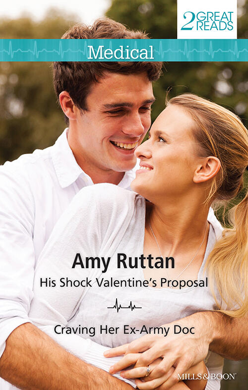 His Shock Valentine's Proposal / Craving Her Ex-Army Doc
