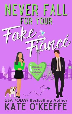 Never Fall for Your Fake Fiancé