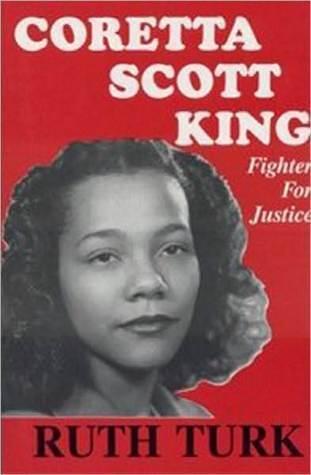 Coretta Scott King -- Fighter for Justice