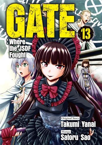 GATE: Where the JSDF Fought (GATE Jieitai Kanochinite Kaku Tatakaeri Vol. 13)