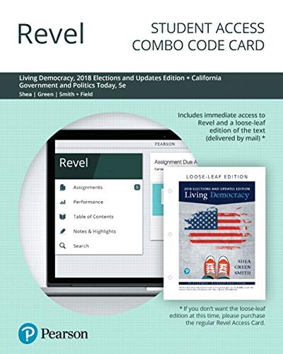 Living Democracy, 2018 Elections and Updates Edition [with California Government and Politics Today & Revel Code]