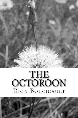 The Octoroon: