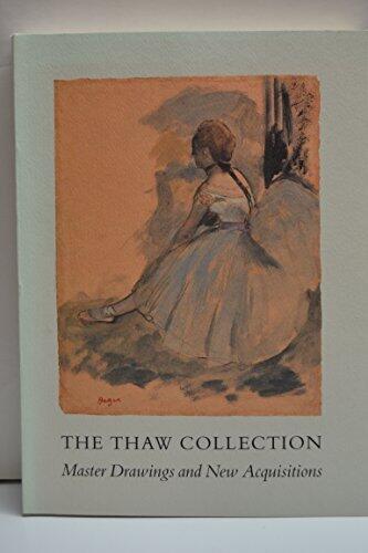 The Thaw Collection: Master Drawings and New Acquisitions