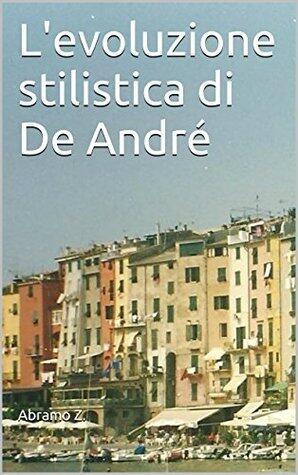 L'evoluzione stilistica di De André