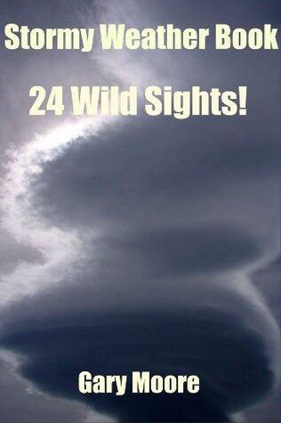 Stormy Weather Book-24 Wild Sights!