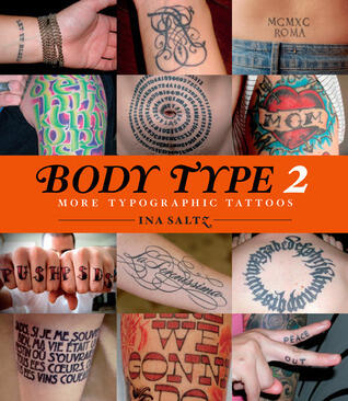 Body Type: More Typographic Tattoos: 2