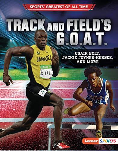 Track and Field's G.O.A.T.: Usain Bolt, Jackie Joyner-Kersee, and More (Sports' Greatest of All Time