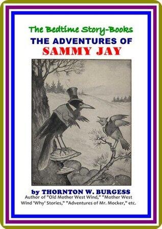 The Adventures of Sammy Jay / The Bedtime Story-Books