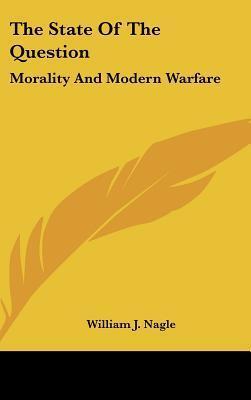 The State of the Question: Morality and Modern Warfare
