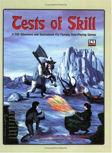 Tests of Skill: A D20 Adventure and Sourcebook for Fantasy Role-Playing Games