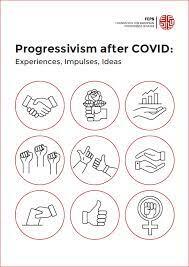 Progressivism After COVID: Experiences, Impulses, Ideas