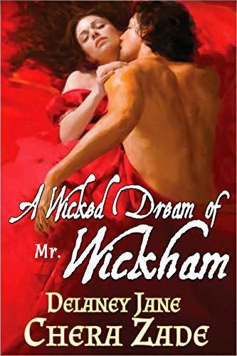 A Wicked Dream of Mr. Wickham: A Pride and Prejudice Erotic Short Story