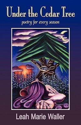 Under the Cedar Tree: Poetry for Every Season