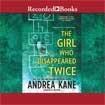 The Girl who Disappeared Twice, Unabridged