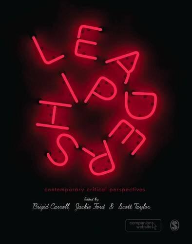 Leadership: Contemporary Critical Perspectives