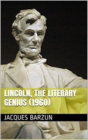 Lincoln, the Literary Genius