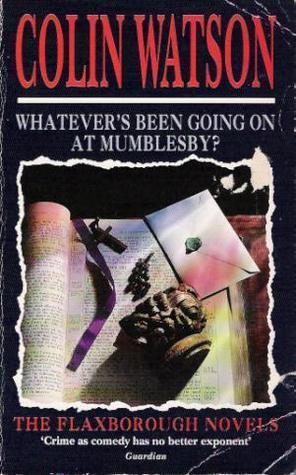 Whatever's Been Going On at Mumblesby?