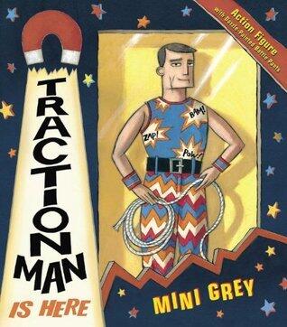 Traction Man Is Here