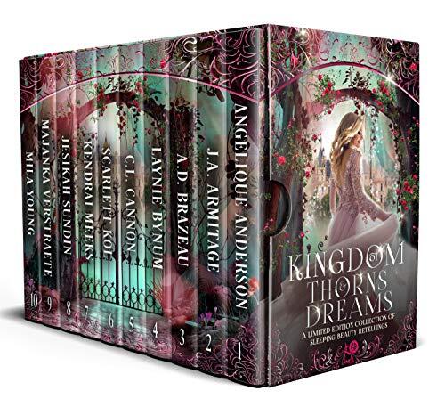 Kingdom of Thorns and Dreams: A Limited Edition of Sleeping Beauty Retellings