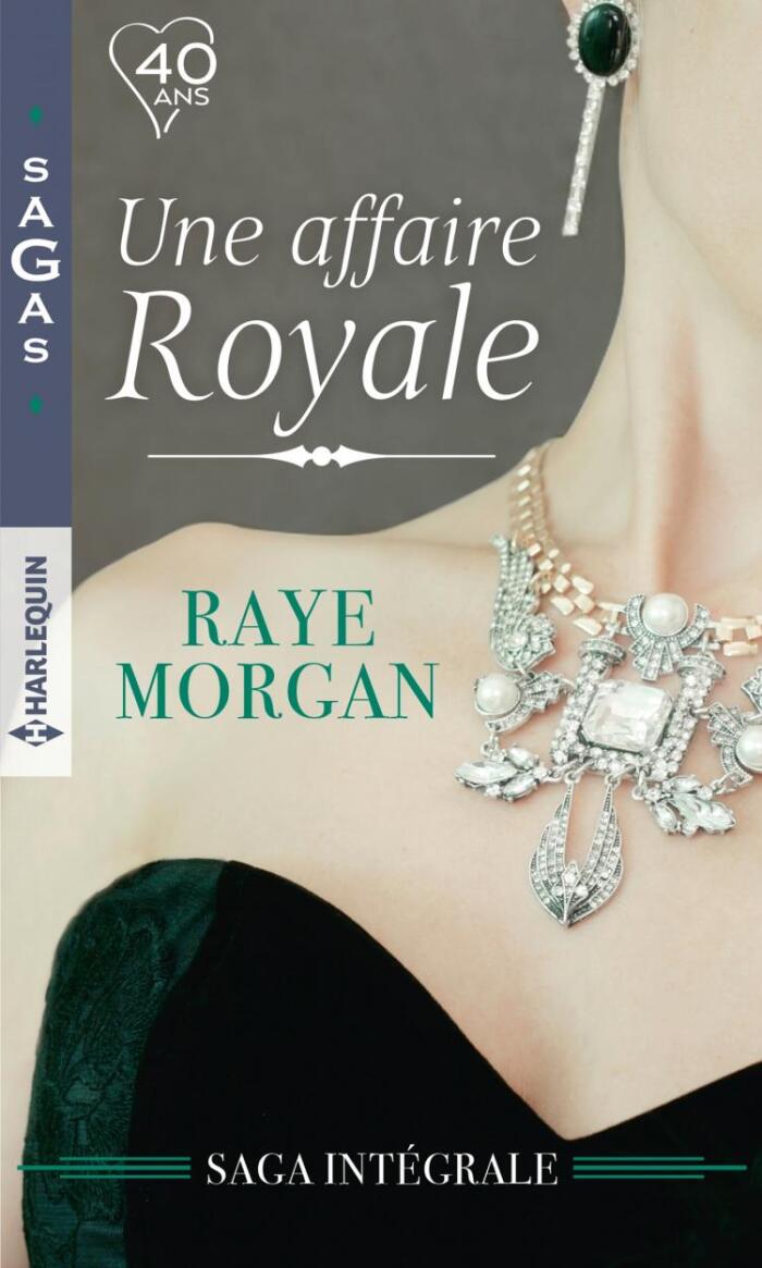 Une affaire royale : l'intégrale : Honneur et passion - Mariage royal - Un bébé au château - Pour le bonheur d'un prince