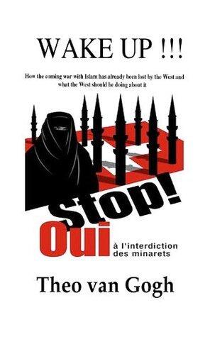 Wake Up!!! How The Coming War With Islam Has Already Been Lost By The West And What The West Should Be Doing About It