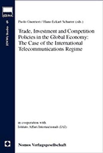 Trade, investment and competition policies in the global economy: The case of the international telecommunications regime